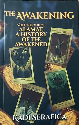 The Awakening: Alamat, A History of the Awakened Vol. 1 by Kadi Serafica