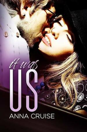 It Was Us by Anna Cruise