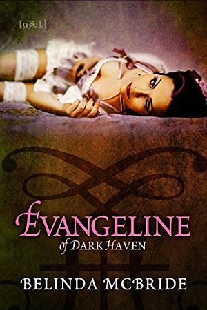 Evangeline of Dark Haven by Belinda McBride