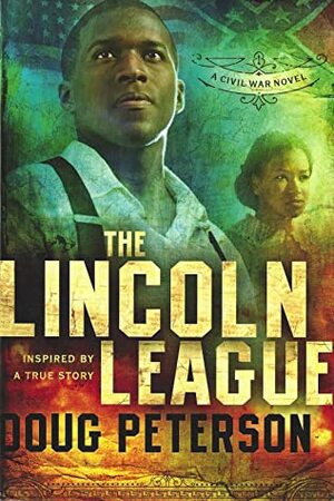 The Lincoln League by Doug Peterson