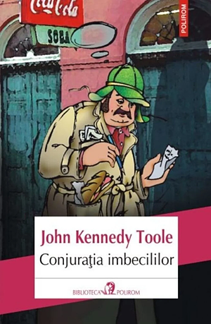 Conjurația imbecililor by John Kennedy Toole