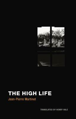 The High Life by Jean-Pierre Martinet