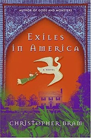 Exiles in America by Christopher Bram