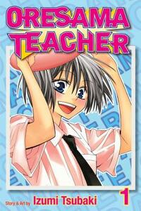 Oresama Teacher, Volume 1 by Izumi Tsubaki