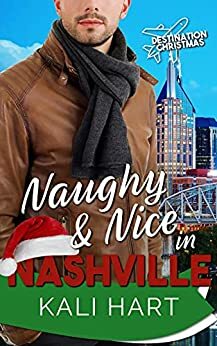 Naughty and Nice in Nashville by Kali Hart