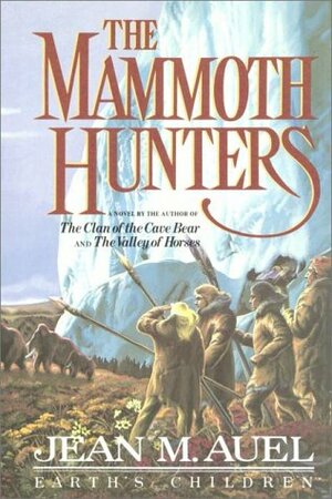The Mammoth Hunters, Part 1 of 2 by Donada Peters, Jean M. Auel