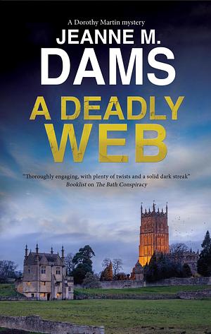 A Deadly Web by Jeanne M. Dams, Jeanne M. Dams