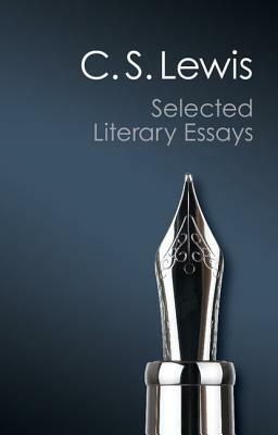 Selected Literary Essays by C.S. Lewis