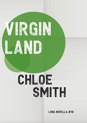Virgin Land by Chloe Smith