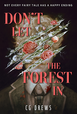 Don't Let the Forest In by C.G. Drews