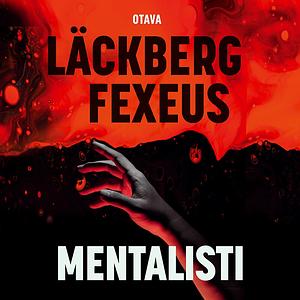 Mentalisti by Henrik Fexeus, Camilla Läckberg