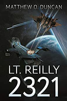 Lt. Reilly 2321: by Matthew O. Duncan