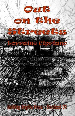 Out on the Streets by Lorraine Cipriano
