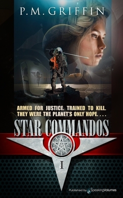 Star Commandos by P. M. Griffin
