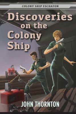 Discoveries on the Colony Ship by John Thornton