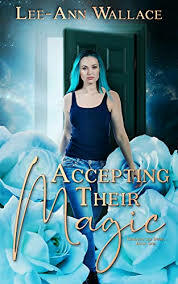 Accepting Their Magic by Lee-Ann Wallace