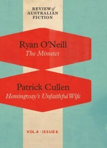 The Minutes/ Hemingway's Unfaithful Wife (RAF Volume 4: Issue 6) by Patrick Cullen, Ryan O'Neill