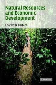 Natural Resources and Economic Development by Edward B. Barbier