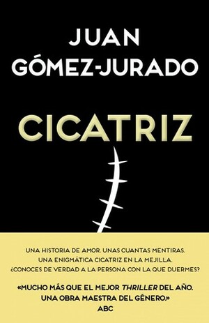 Cicatriz by Juan Gómez-Jurado