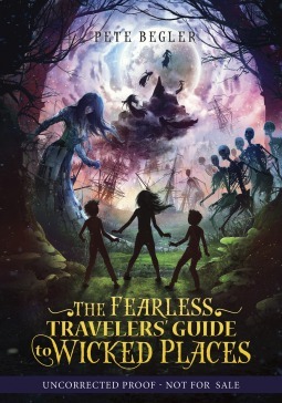 The Fearless Travelers' Guide to Wicked Places by Pete Begler