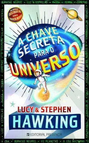 A Chave Secreta para o Universo by Lucy Hawking, Stephen Hawking