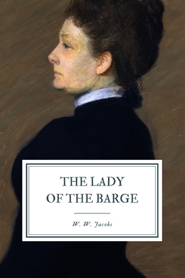 The Lady of the Barge by W.W. Jacobs