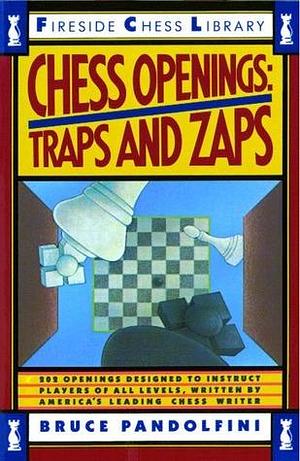 Chess Opening - Traps and Zaps - VOLUME 1 by Bruce Pandolfini, Bruce Pandolfini