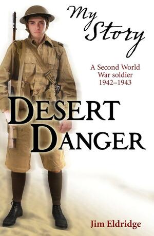 Desert Danger. by Jim Eldridge by Jim Eldridge