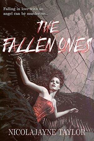 The Fallen Ones by Nicolajayne Taylor