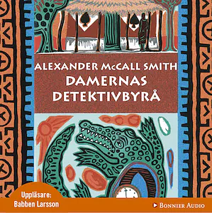 Damernas detektivbyrå by Alexander McCall Smith