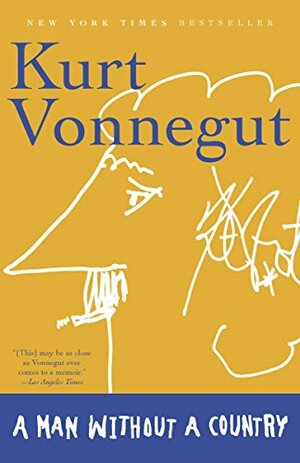 A Man Without a Country by Kurt Vonnegut