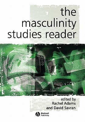 The Masculinity Studies Reader: An Introduction by 