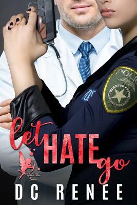 Let Hate Go by DC Renee