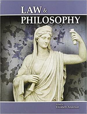 Law and Philosophy by Elizabeth S. Anderson