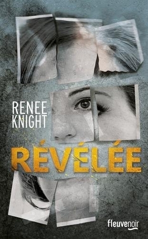 Révélée by Séverine Quelet, Renée Knight