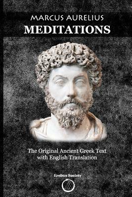 Marcus Aurelius Meditations: The Original Ancient Greek Text with English Translation by Constantin Vaughn