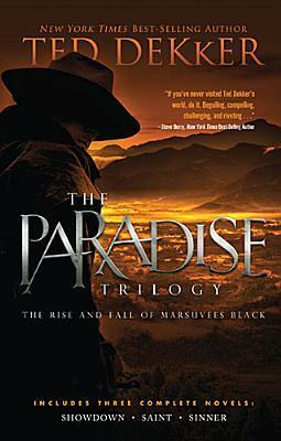 The Paradise Trilogy by Ted Dekker