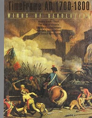 Winds of Revolution, AD 1700-1800 by Time-Life Books