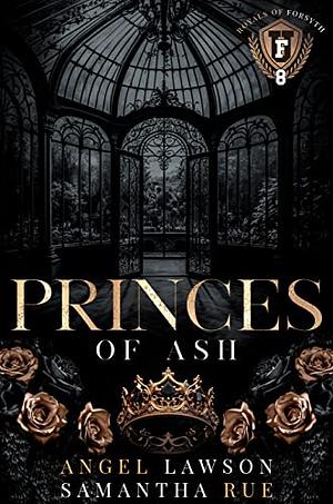 Princes of Ash by Angel Lawson, Samantha Rue