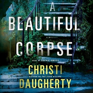 A Beautiful Corpse by Sophie Amoss, Christi Daugherty