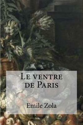 Le ventre de Paris by Émile Zola