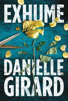 Exhume by Danielle Girard