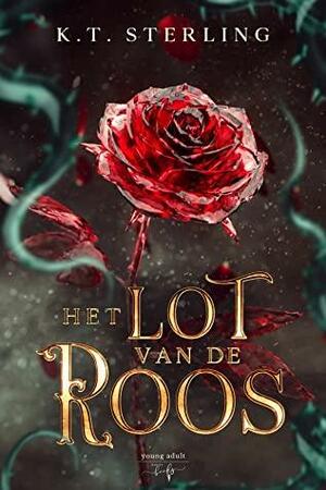 Het lot van de roos by K.T. Sterling