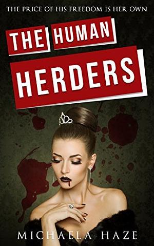 The Human Herders by Michaela Haze