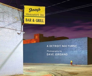 A Detroit Nocturne by Karen Irvine, Dave Jordano