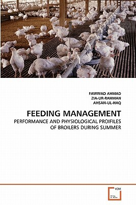 Feeding Management by Ahsan-Ul-Haq, Fawwad Ahmad, Zia-Ur-Rahman