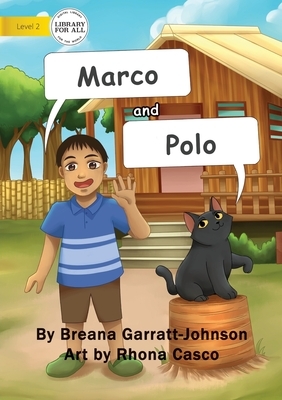 Marco And Polo by Breana Garratt-Johnson