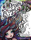 I Dream in Color: An Inspirational Journey Coloring Book by Hannah Lynn