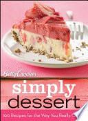 Simply Dessert: 100 Recipes for the Way You Really Cook by Lauren Brown