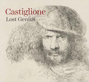 Castiglione: Lost Genius by Martin Clayton, Timothy J. Standring